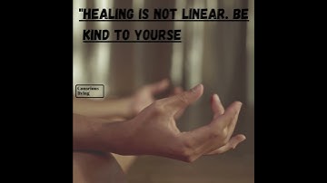 Healing is not linear  Be kind to yourself as you navigate your journey