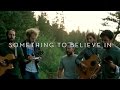 Young the Giant - Something To Believe In (In The Open)