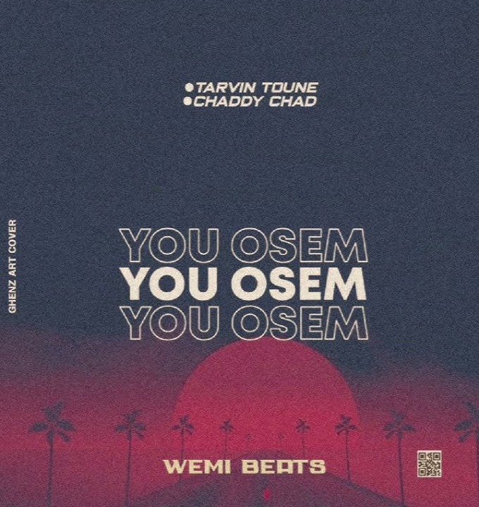 You Osem (Tarvin Toune Ft. Chaddy Chadd)2024 🚨🎵🇵🇬
