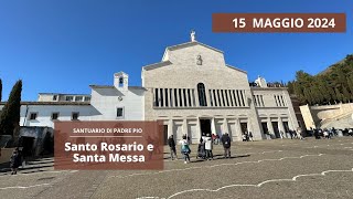 Santo Rosario e Santa Messa - 15 maggio 2024 (padre Ildebrando Scicolone)