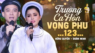 Trường Ca Hòn Vọng Phu 1 2 3 - Hồng Quyên, Đoàn Minh