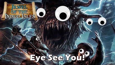 Jewel of the Indigo Isles—Eye See You!