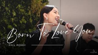 Born To Love You - Phil Perry | Live Cover by Ayu Rika Music
