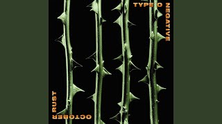 Video thumbnail of "Type O Negative - Die with Me"