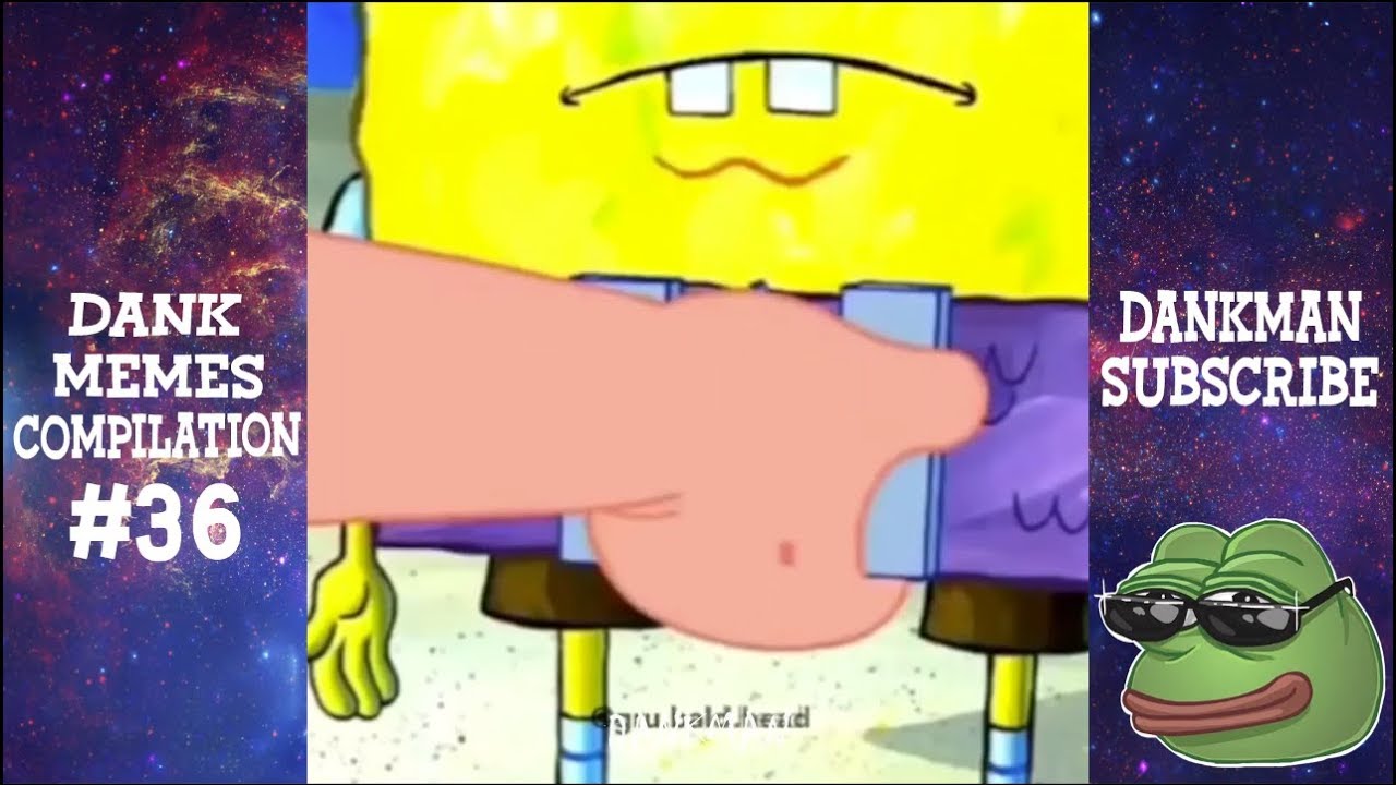 ULTIMATE DANK MEMES COMPILATION #36 - YouTube