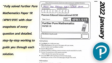 IGSCE Edexcel 9-1 Further Pure Maths (4PM1/1R) 🔴 2022 January Paper 1R  Solved