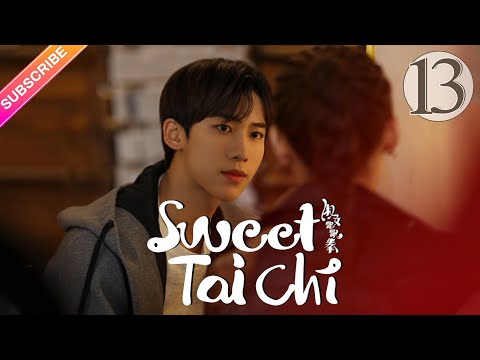 【ENG SUB】Sweet Tai Chi EP13 | Bi Wen Jun, Sun Qian | Woman of Tai Chi Badass【Fresh Drama】