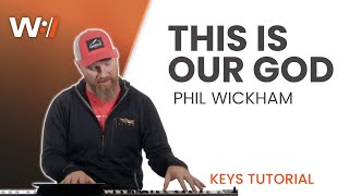 Full Keyboard Tutorial // This Is Our God // Phil Wickham