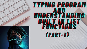 Tutorial 3:- Using Built-In Functions of Lists in Python (Part-3)