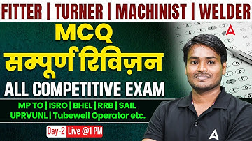 Fitter | Turner | Machinist | Welder | MCQ Day-2 | ISRO, BHEL, RRB, SAIL, UPRVUNL, Tubewell Operator