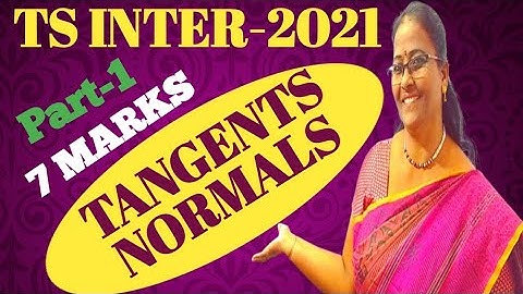 TS Inter-2021 Tangents & Normals(1) 7 MARKS Most Expected @MATHSSUPERTIPSANDTRICKS