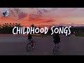 Throwback nostalgia playlist 🍧 Nostalgia songs that defined your childhood