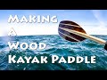 Making a Wood Kayak Paddle