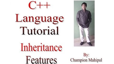 C++ Programming  Language Tutorial 62 Inheritance and its features