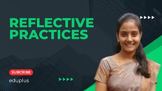 Reflective Practices in Learning | B.Ed. 2nd Semester | Malayalam