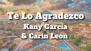 Kany García & Carin Leon - Te Lo Agradezco