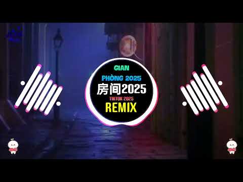 刘兆宇&覆予 - 房间2025 (DJ抖音版) Gian Phòng 2025 (Remix Tiktok) || Hot Tiktok Douyin