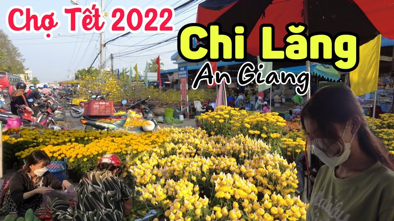 Chợ Tết Vùng Núi bất ngờ đông đúc ở Chợ Chi Lăng - An Giang Tết 2022