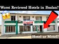 5 Cheap Hotels under $17 in Ibadan: These hotels needs some remodeling😯!!!