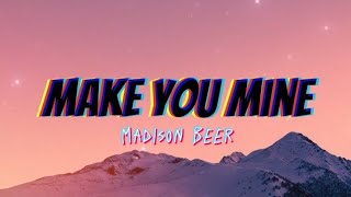 Madison Beer - Make You Mine (Lyrics)