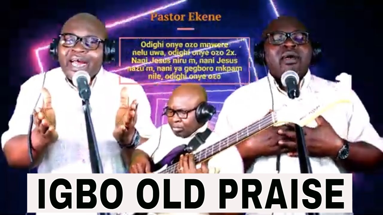 Odighi onye ozo m nwere nelu uwa, odighi onye ozo 2x. Igbo gospel praise