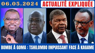 ACTU EXPLIQUÉE 06.05 - EXPLOSION DE MUGUNGA : IMPUISSANT FACE À KAGAME, TSHILOMBO IMPLORE LOURENÇO