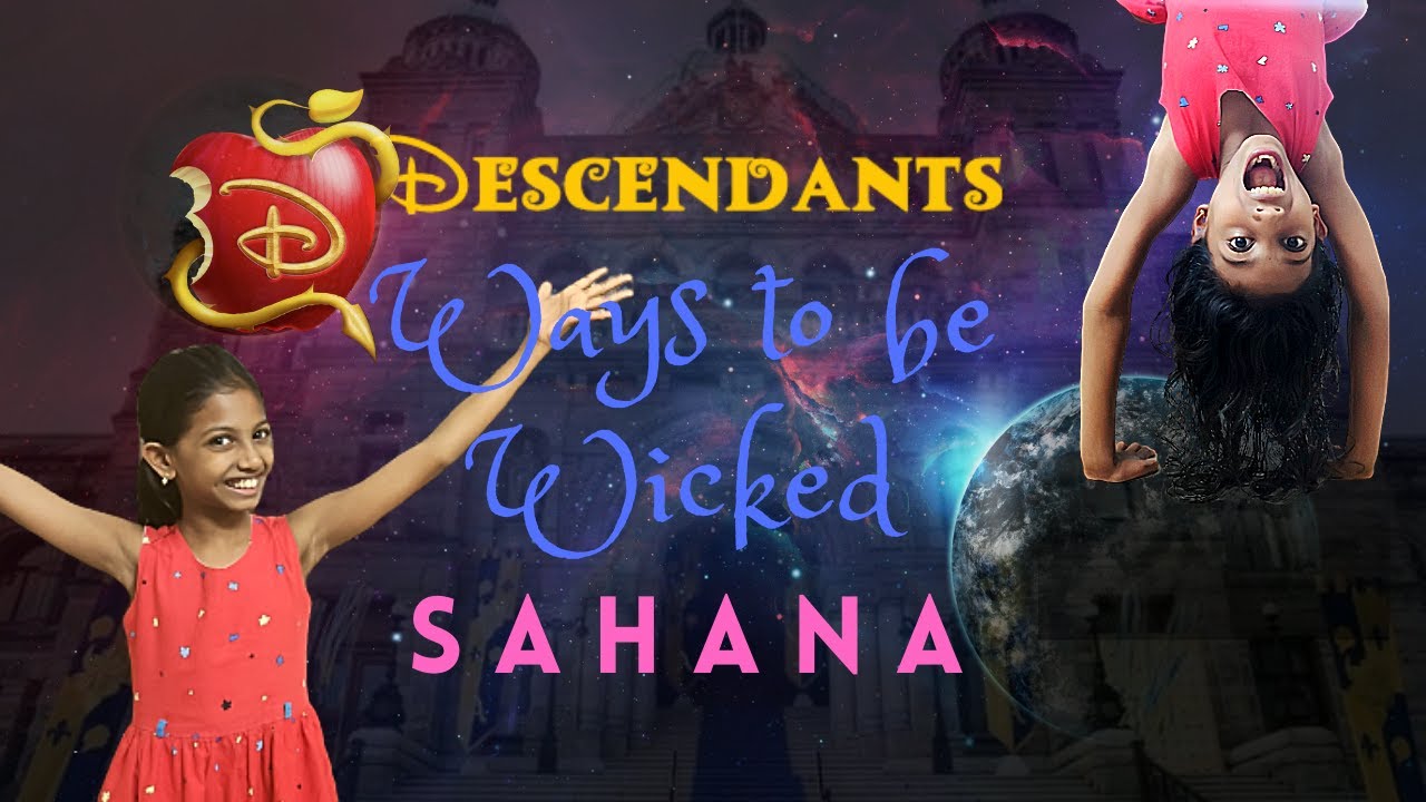 Ways To Be Wicked By Sahana From Descendants 2 YouTube Ways to be wicked by sahana from descendants 2 youtube