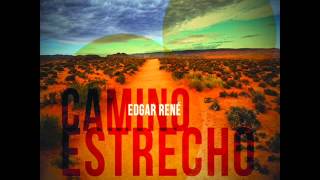 Video thumbnail of "Camino Estrecho - Edgar René"