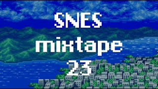 SNES mixtape 23  The best of SNES music to relax / study