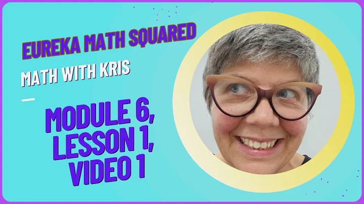 Grade 5 Eureka Math Squared, Module 6, Lesson 1, Video 1