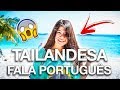 TUDO SOBRE A TAILÂNDIA | TAILANDESAS NÃO GOSTAM DE BRASILEIROS? 😱