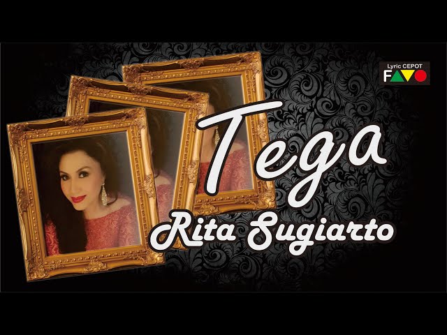 RITA SUGIARTO - TEGA | Lirik dan Visualisasi Lagu class=