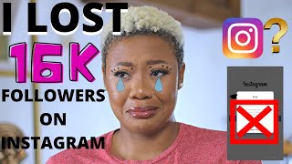 HOW I LOST 16,000 FOLLOWERS ON INSTAGRAM | INSTAGRAM DEACTIVATING ACCOUNTS | WHAT NOT TO DO..... screenshot 1