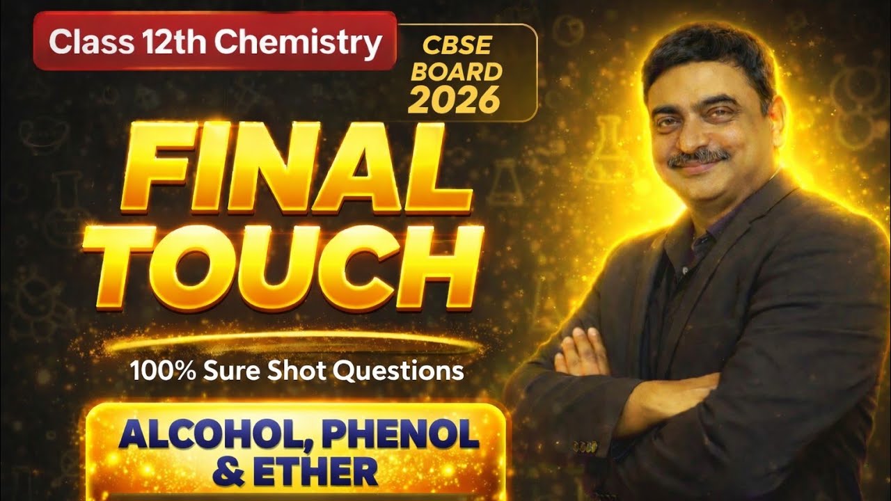 Alochol ether & phenol Class- 12th Board 2026/Day-02(CBSE Special)