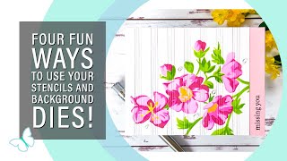 Four FUN Ways - Stencils and Background Dies!!!