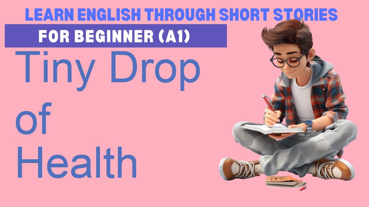 Learn English A1 with the story “Tiny Drop, Big Health” | English Listening Practice for Beginners