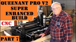 Part 7 QueenAnt PRO V2 Super  Enhanced CNC Router cable chains proximity sensors and fixing down