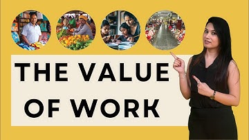 Class 6 Social Science Chapter 13 | The Value of Work | NCERT Complete Chapter