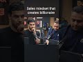 Untitled sales mindset that creates billionaire #short..