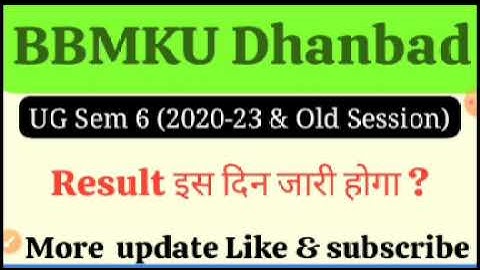 Bbmku Ug Sem 6 (2020-23 & Old Session) Result update.