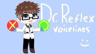 Dr. Reflex voicelines (Baldi's Basics/gacha)