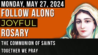 WATCH - FOLLOW ALONG VISUAL ROSARY for MONDAY, May 27, 2024 - HOLY HOUR