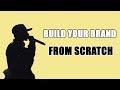 Build Your Music Brand | First Steps To Creating A Brand From Ground Zero