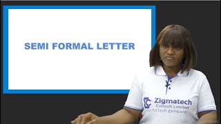 SEMI-FORMAL LETTER | ENGLISH LANGUAGE | EXAM GUIDE | LEARNING HUB | ZIGMATECH CONSULT LIMITED | EXAM screenshot 4