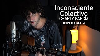 Inconsciente colectivo - Charly García (con acordes)