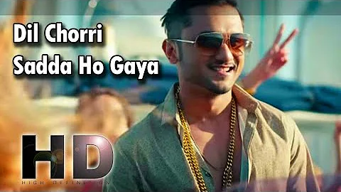 Dil Chori Sada Ho Gaya Honey Singh