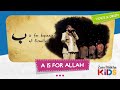 A is for Allah | Zain Bhikha Kids