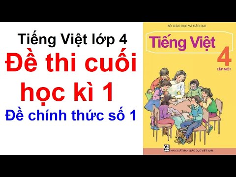 Đề kiểm tra cuối học kì 1 môn tiếng việt lớp 4