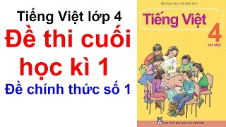 Đề thi cuối học Kì 1 môn tiếng việt lớp 5 năm 2022 | Đề chính thức số 1