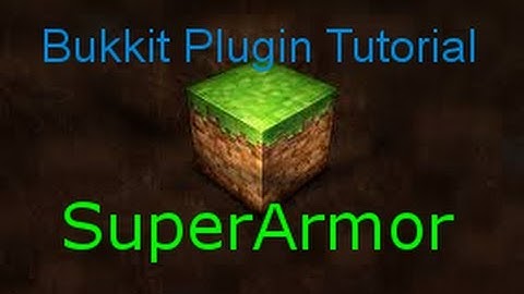 Super Armor Plugin Tutorial For Bukkit